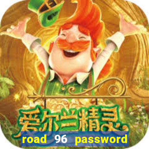 road 96 password happy taxi